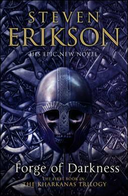 Forge of Darkness by Steven Erikson