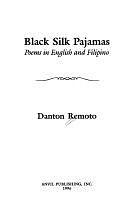 Black Silk Pajamas: Poems in English and Filipino by Danton Remoto