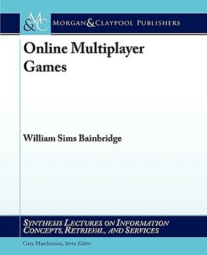 Online Multiplayer Games by William Sims Bainbridge