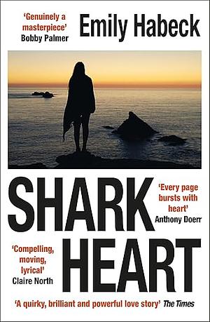 Shark Heart: A Love Story by Emily Habeck