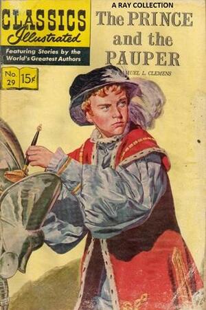 The Prince and the Pauper (Classics Illustrated #29) by Classics Illustrated, Mark Twain