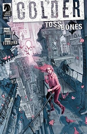 Colder: Toss the Bones #4 by Juan Ferreyra, Paul Tobin, Dan Jackson