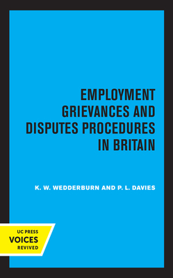 Employment Grievances and Disputes Procedures in Britain by P. L. Davies, K. W. Wedderburn