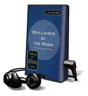 Tales of the Otori Book 3: Brilliance of the Moon by Lian Hearn