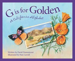 G Is for Golden: A California Alphabet by David Domeniconi