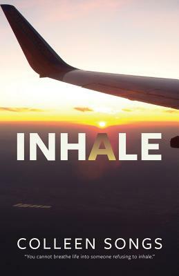 Inhale by Colleen Songs