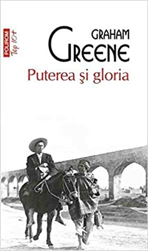 Puterea și gloria by Graham Greene, Alexandru Vlad