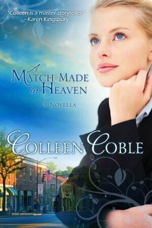 A Match Made in Heaven by Colleen Coble