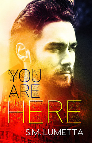 You Are Here by S.M. Lumetta