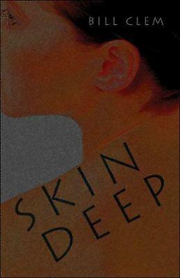 Skin Deep by Bill Clem