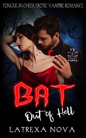 Bat Out of Hell by Latrexa Nova