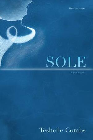 Sole by Teshelle Combs