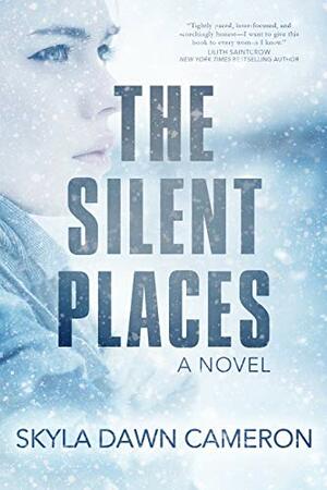 The Silent Places by Skyla Dawn Cameron