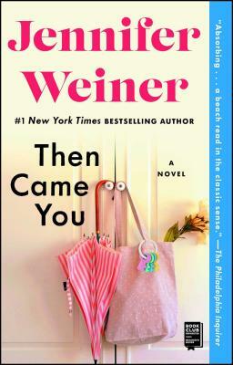 Then Came You by Jennifer Weiner