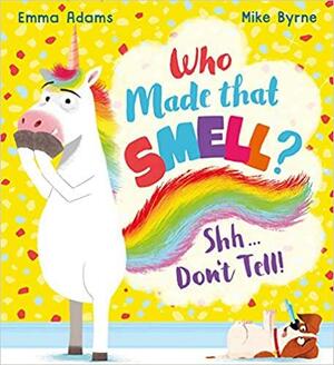 Who Made That Smell? Shhh... Don't Tell! (PB) by Emma Adams