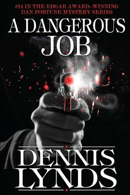 A Dangerous Job: #14 in the Edgar Award-winning Dan Fortune mystery series by Dennis Lynds