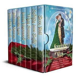 Naughty or Nice: A Holiday Regency Anthology by Sydney Jane Baily, Charlie Lane, Meredith Bond, Bree Wolf, Jennifer Monroe, Tracy Sumner, Fenna Edgewood