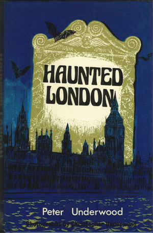 Haunted London by Peter Underwood