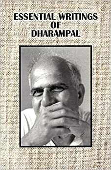 Essential Writings of Dharampal by Dharampal