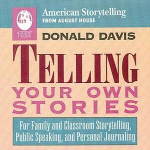 Telling Your Own Stories by Donald Davis