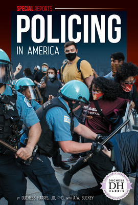 Policing in America by Duchess Harris Jd, A. W. Buckey