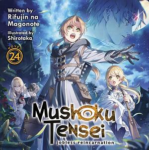 Mushoku Tensei: Jobless Reincarnation, Vol. 24 by Rifujin na Magonote