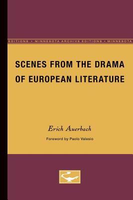 Scenes from the Drama of European Literature, Volume 9 by Erich Auerbach
