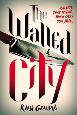 The Walled City by Ryan Graudin