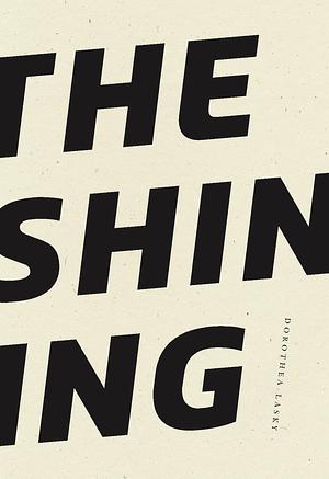 The Shining by Dorothea Lasky