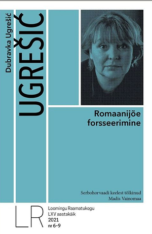 Romaanijõe forsseerimine by Dubravka Ugrešić