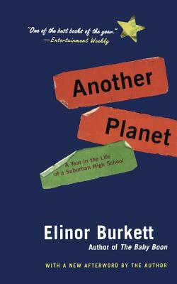 Another Planet: A Year in the Life of a Suburban High School by Elinor Burkett