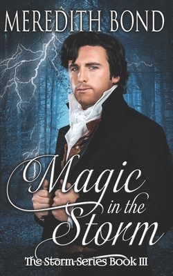 Magic In The Storm by Meredith Bond