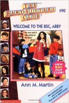 Welcome to the BSC, Abby by Nola Thacker, Ann M. Martin