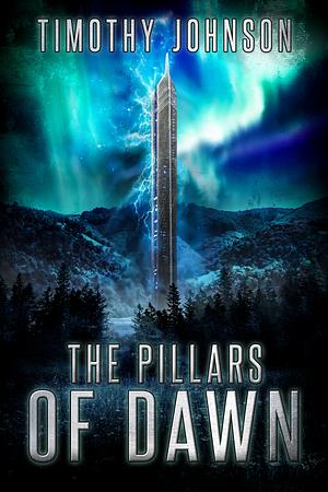 The Pillars of Dawn by Timothy Johnson
