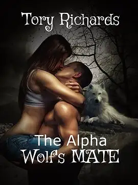 The Alpha Wolf's Mate by Tory Richards