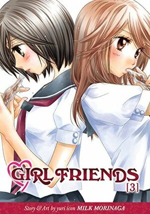 Girl Friends Vol. 3 by 森永 みるく, Milk Morinaga