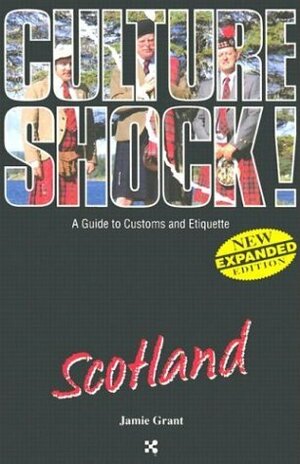 Culture Shock Scotland by Jamie Grant