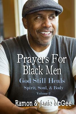 Prayers For Black Men: God Still Heals by Janie McGee