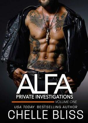ALFA Investigations: Volume One by Chelle Bliss
