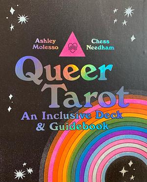 Queer Tarot: An Inclusive Deck and Guidebook by Ashley Molesso, Chess Needham