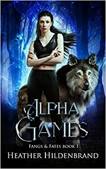 Alpha Games by Heather Hildenbrand