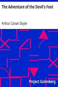 The Adventure Of The Devil's Foot: (Sir Arthur Conan Doyle Classics Collection) by Arthur Conan Doyle
