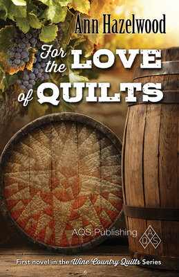 For the Love of Quilts by Ann Hazelwood