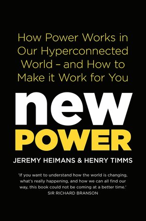 New Power by Jeremy Heimans, Henry Timms