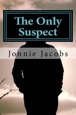 The Only Suspect by Jonnie Jacobs