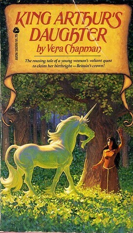 King Arthur's Daughter by Vera Chapman