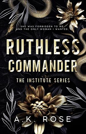 Ruthless Commander by A.K. Rose