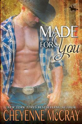 Made for You by Cheyenne McCray