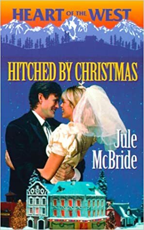 Hitched By Christmas by Jule McBride