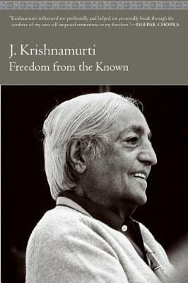 Freedom from the Known by J. Krishnamurti